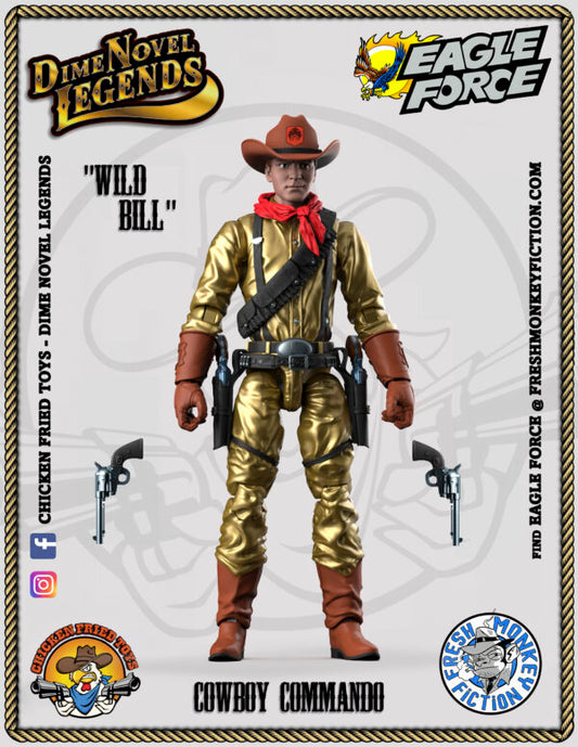Dime Novel Legends Eagle Force’s Wild Bill* – Cowboy Commando